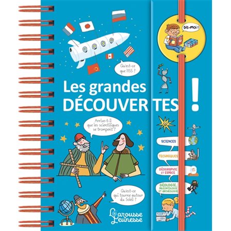 Les grandes découvertes ! : Dis-moi !