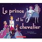 Le prince et le chevalier : Couverture souple : DIF