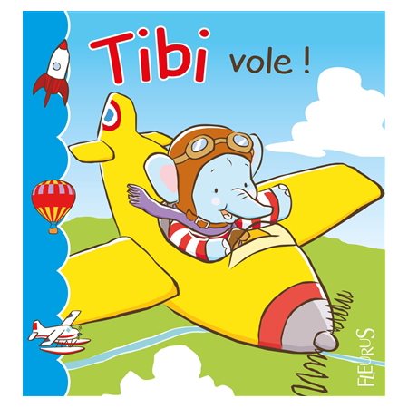 Tibi : T.02 : Tibi vole !