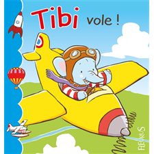 Tibi : T.02 : Tibi vole !