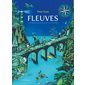 Fleuves : Un voyage de par les mers, les lacs et les cours d'eau