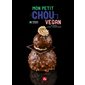 Mon petit chou vegan : 20 recettes