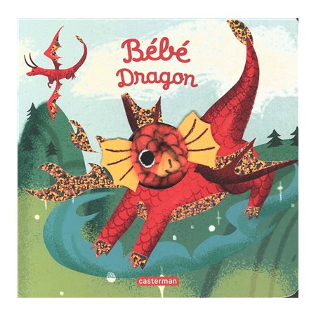 Bébé dragon : Les bébêtes : Mes livres marionnettes