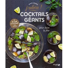 Cocktails géants pour faire la fête : La recette en or de l'invité Les justes