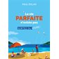 La vie parfaite n'existe pas : Sortez du cadre !