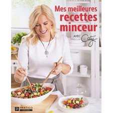 Mes meilleures recettes minceur : Avec Caty