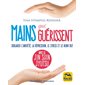 Mains qui guérissent : Soulager l'anxiété, la dépression, le stress et le burn out avec le Jin Shin
