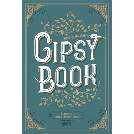 Gipsy book T.04 : A l'heure de l'Exposition universelle