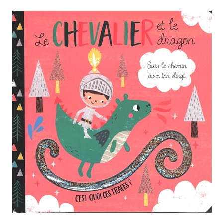 Le chevalier et le dragon : C'est quoi ces traces ? : Suis le chemin avec ton doigt