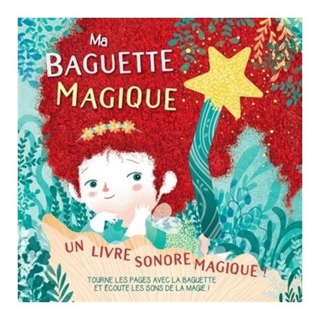 Ma baguette magique : Un livre sonore magique !