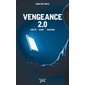 Vengeance 2.0 : Amitié, haine, trahison