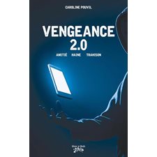 Vengeance 2.0 : Amitié, haine, trahison