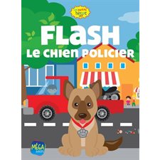 Flash, le chien policier : Les petits héros