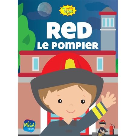 Red le pompier : Les petits héros