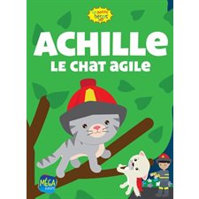 Achille, le chat agile : Les petits héros