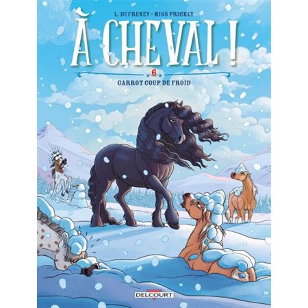 A cheval ! T.06 : Garrot coup de froid : Bande dessinée