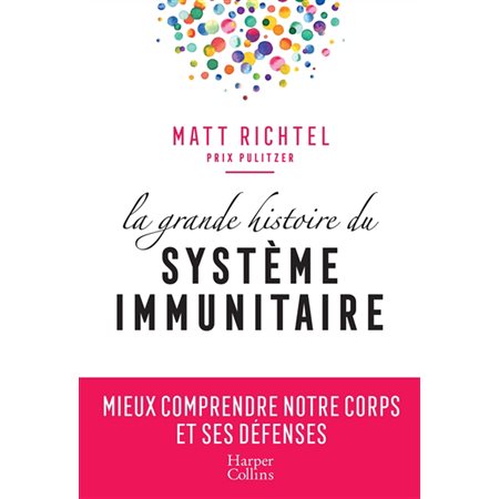 La grande histoire du système immunitaire