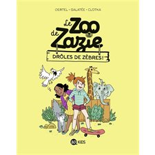 Le zoo de Zazie T.01 : Drôles de zèbres ! : Bande dessinée