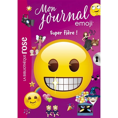 Mon journal emoji T.06 : Super fière ! : Bibliothèque rose