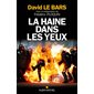 La haine dans les yeux