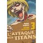 L'attaque des titans t.03 : édition colossale : ADT