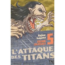 L'attaque des titans : T.05  : édition colossale : ADT