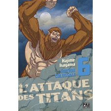 L'attaque des titans : T.06 : édition colossale : ADT