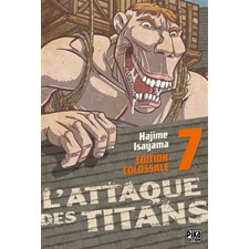 L'attaque des titans : T.07 : édition colossale : ADT
