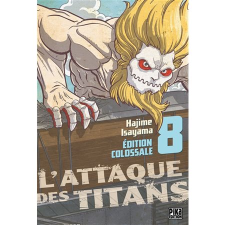 L'attaque des titans : T.08 : édition colossale : ADT