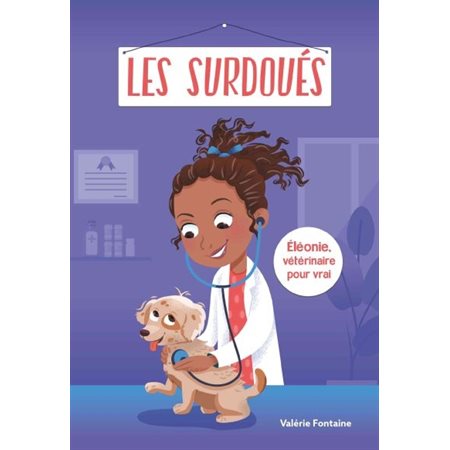 Les surdoués T.02 : Eléonie, la vétérinaire pour vrai : 6-8