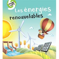 Les énergies renouvelables : Virage vert