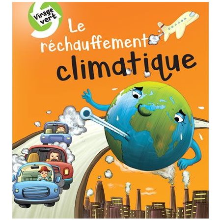 Le réchauffement climatique : Virage vert