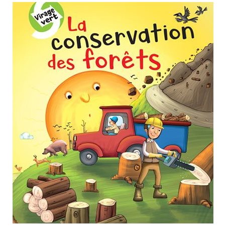 La conservation des forêts : Virage vert