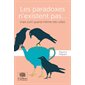 Les paradoxes n'existent pas ... : Mais sont quand même très utiles