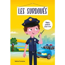 Les surdoués T.01 : Théo, le policier pour vrai : 6-8