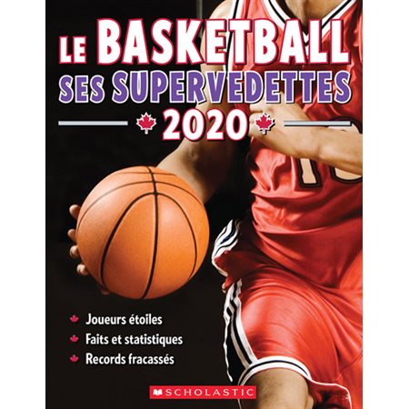 Le basketball : Ses supervedettes 2020 : Joueurs étoiles, faits et statistiques, records fracassés