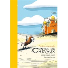 Au trot, au galop, contes de chevaux : Conte illustré