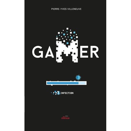 Gamer T.08 : Infection : 12-14