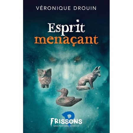 Esprit menaçant : Frissons sang pour sang québécois