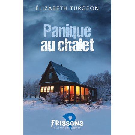 Panique au chalet : Frissons sang pour sang québécois