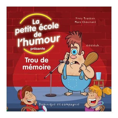 Trou de mémoire : La petite école de l'humour présente