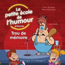 Trou de mémoire : La petite école de l'humour présente