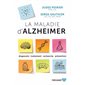 La maladie d'Alzheimer : Diagnostic, traitement, recherche, prévention