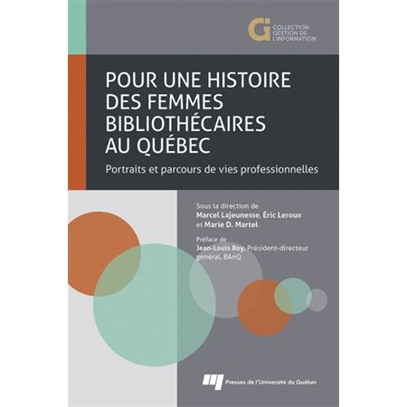 Pour une histoire des femmes bibliothécaires au Québec : Portraits et parcours de vies professionell