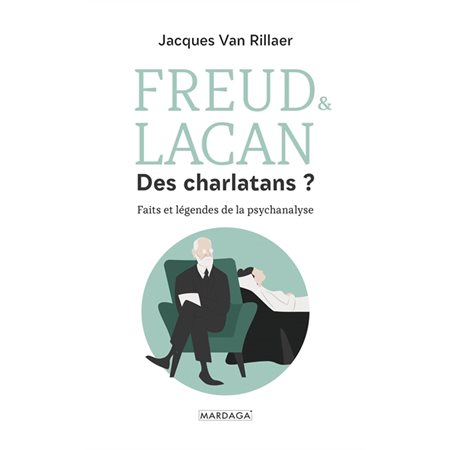 Freud & Lacan, des charlatans ? : Faits et légendes de la psychanalyse
