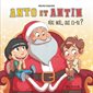 Anto et Antin T.02 : Père Noël, qui es-tu ?