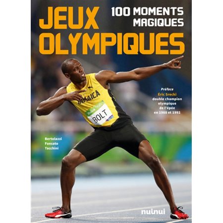Jeux Olympiques : 100 moments magiques