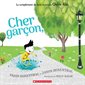 Cher garçon, : Le complément du livre à succès Chère fille,