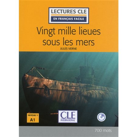 Vingt mille lieues sous les mers  Lectures Clé en français facile. Niveau 1, A1