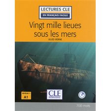 Vingt mille lieues sous les mers  Lectures Clé en français facile. Niveau 1, A1